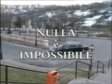 Movie highlights - Nulla e Impossibile snapshot 1