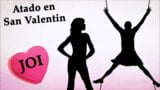 Spanish JOI San valentin, atado con varias mujeres. snapshot 2