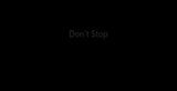 Dont stop snapshot 1