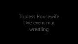 Topless ama de casa evento en vivo mat wrestling snapshot 1