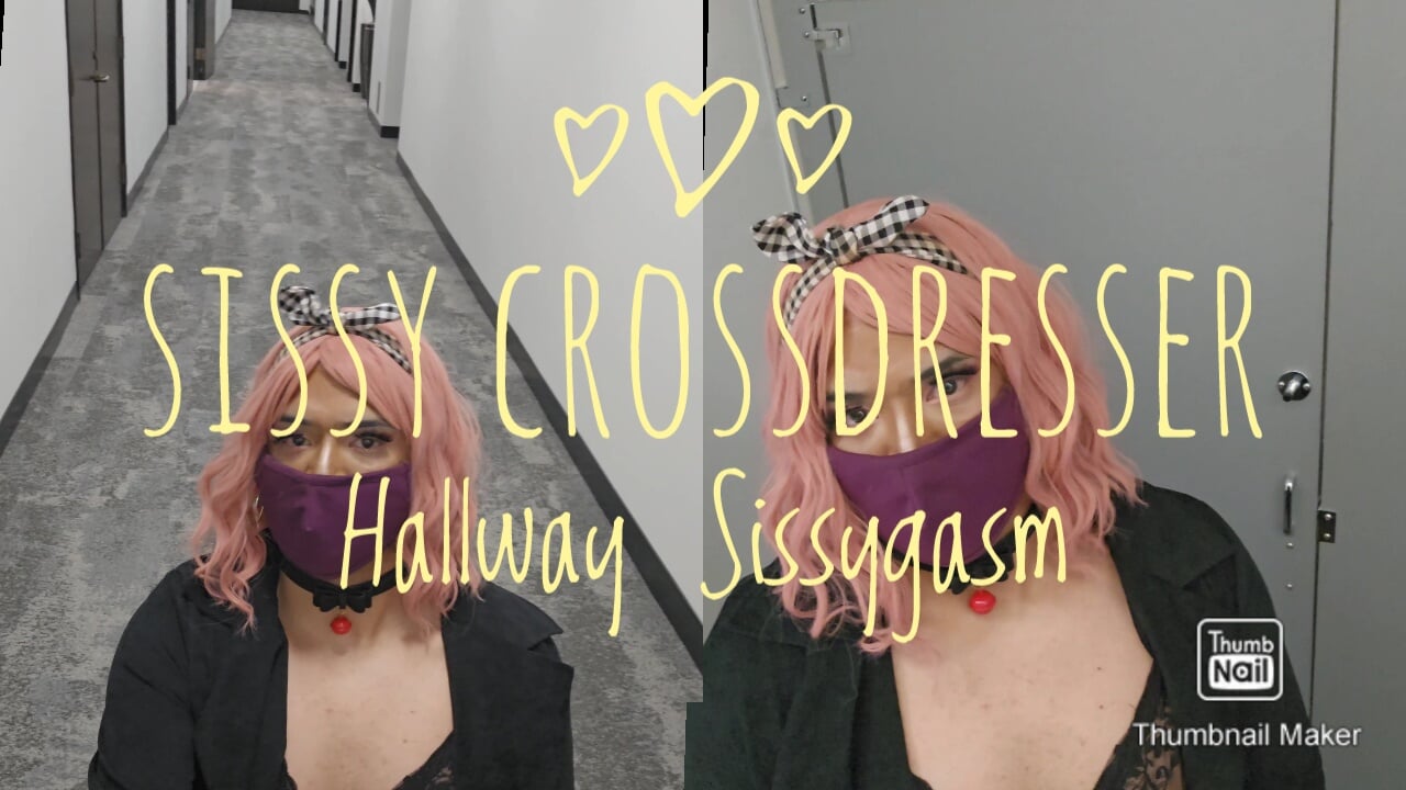 Sissy Crossdresser Public Hallway Sissygasm | xHamster