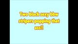 Dua hitam seksi wanita gemuk stripping bermunculan pantat itu! snapshot 3