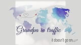 Grandpa in Traffic snapshot 2