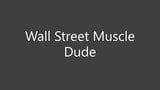 Wall Street Muscle Straight Alpha Dude snapshot 1