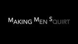 Making Men Squirt - Kicking, Screaming, & Squirting Intense snapshot 1