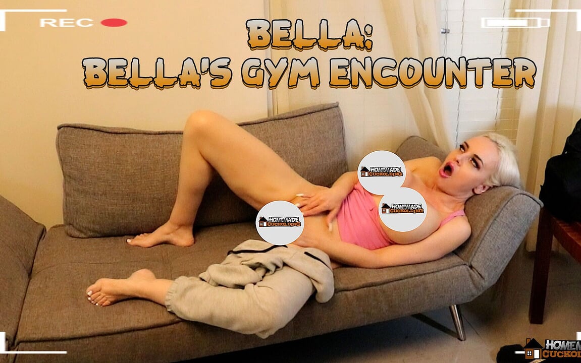 Bella: Bella’s Cuckolding Gym Encounter