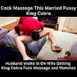 Cock Massage This Married Pussy King Cobra snapshot 6
