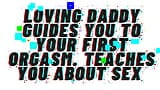 AUDIO PORN: Loving Daddy Guides You To Your First Orgasm snapshot 5