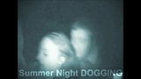 Summer Night DOGGING snapshot 11