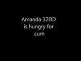 Amanda 32dd a faim de sperme snapshot 1
