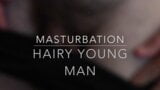 Masturbation HAIRY YOUNG MAN snapshot 1