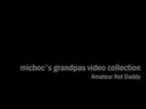 Micboc's opa's videocollectie - amateur hete papa snapshot 1