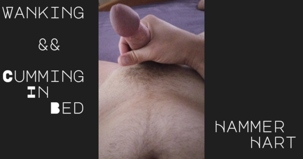 Old school - wanking & cumming az ágyban by hammer hart