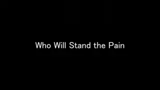 Free watch & Download Who Will Stand the Pain? - Painful Competition