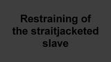 Contention de l'esclave en camisole de force snapshot 1