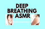 DEEP BREATHING audioporn snapshot 15