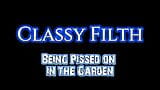 Classy Filth pissed on in the Garden snapshot 2