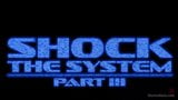 Shock the System Pt. 3 snapshot 5