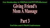 Giving My Friends Step Mom A Massage Part 3 snapshot 4