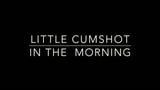 Cumshot in the morning... snapshot 1