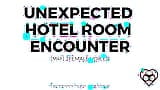 Erotiek audioverhaal: onverwachte ontmoeting in hotelkamer (m4f) snapshot 8