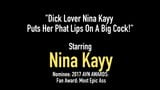 Dick Lover Nina Kayy Puts Her Phat Lips On A Big Cock! snapshot 1