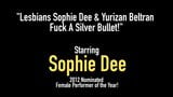 Lesbians Sophie Dee & Yurizan Beltran Fuck A Silver Bullet! snapshot 1