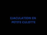 12-EJACULATION EN PETITE CULOTTE snapshot 1