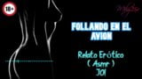 Follando en el avión - Relato Erotico - (ASMR) - Voz y gemidos reales snapshot 16