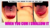 I’m finally old enough to suck your cock – PLEASE LET ME SWALLOW snapshot 7