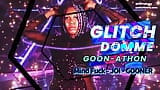 Glitch Domme Goon-Athon snapshot 1