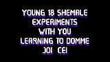 AUDIO ONLY - Young 18 shemale experiments with you learning to domme JOI CEI snapshot 1