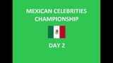 Mexican Celebrities Championship - Day 2 snapshot 1