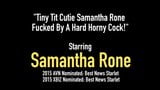 娇小的奶子可爱的samantha rone被坚硬的饥渴鸡巴操了！ snapshot 1