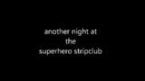 another night at the superhero stripclub snapshot 1