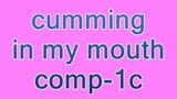 cumming in my mouth comp-1c snapshot 1