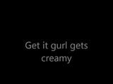 Get it Gurl gets it creamy snapshot 1