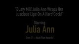 Busty milf julia ann quấn cô ấy đôi môi ngon trên một con cặc cứng! snapshot 1