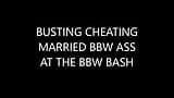 Busting Cheating Marrie Ass at the BBW Bash snapshot 2