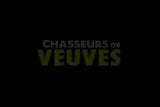 Chasseurs de Veuves snapshot 1