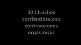 30 Chochos corriendose con contracciones orgasmicas snapshot 1