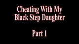 Vreemdgaan met mijn zwarte stiefdochter deel 1 snapshot 5