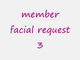 member facial request 3 snapshot 1