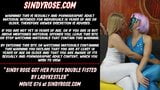 Sindy Rose got her pussy double fisted by LadyKestler snapshot 2