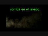 Corrida En El Lavabo snapshot 2