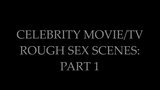 SekushiLover - Fave Celebrity Rough Sex Scenes: Part 1 snapshot 1