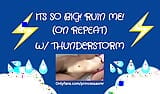 ITS SO BIG! RUIN ME! (Thunderstorm ASMR) snapshot 1