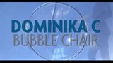 Dominika in the Bubble Chair snapshot 1