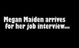 Megan Maiden's strange job interview snapshot 1