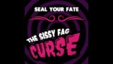 The sissy fag curse by Goddess Lana snapshot 16